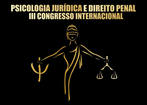 III CONGRESSO INTERNACIONAL DE PSICOLOGIA JURDICA E DIREITO PENAL